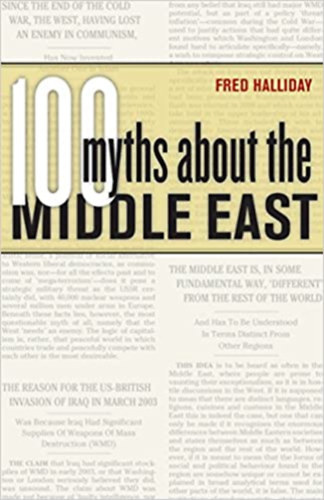 Fred Halliday - 100 Myths about the Middle East