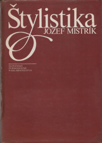 Jozef Mistr�k - Stylistika - ( szlov�k nyelv�szet )