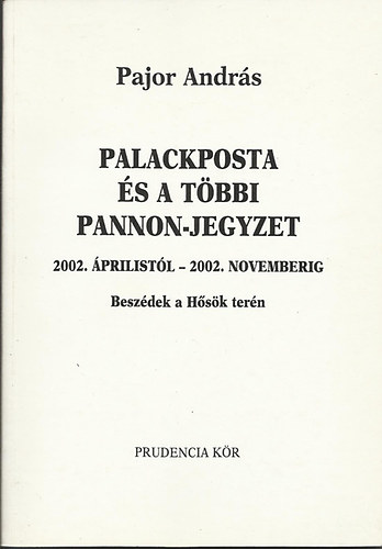 Pajor Andrs - Palackposta s a tbbi Pannon-jegyzet