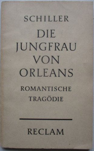 Friedrich von Schiller - Die Jungfrau Von Orleans