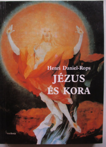 Henri Daniel-Rops - Jzus s kora II.