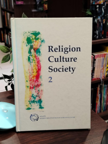 Barna Gábor - Religion, Culture, Society 2 - Vallás, Kultúra, Társadalom 2. - angol nyelvű