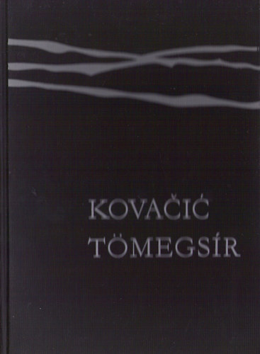 Ivan Goran Kovacic - T�megs�r