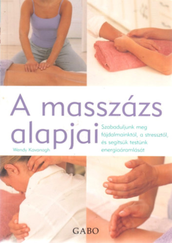 Wendy Kavanagh - A massz�zs alapjai