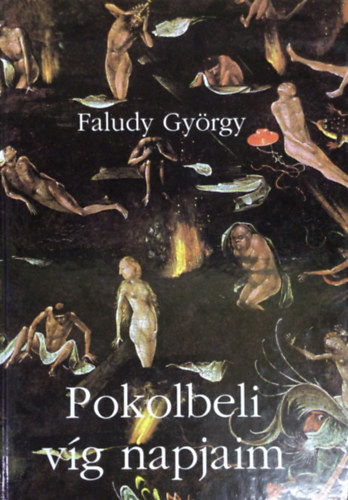 Faludy Gyrgy - Pokolbeli vg napjaim