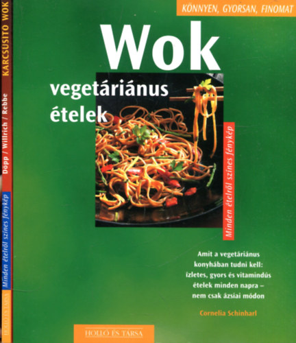 Cornelia Schinharl - Elisabeth Dpp - Karcsst Wok - Wok (Vegetrinus telek) 2 db knyv