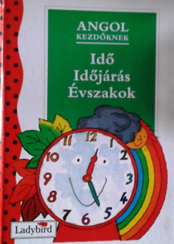 Valerie s Lobban, John Mendes - Angol kezdknek: Id, idjrs, vszakok