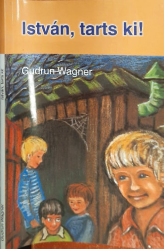 Gudrun Wagner - István, tarts ki!