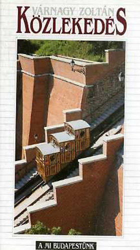 V�rnagy Zolt�n - K�zleked�s (A Mi Budapest�nk)