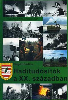 Szeg Krisztina - Haditudstk a XX. szzadban