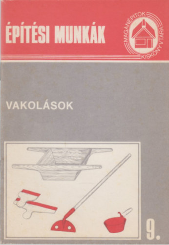 T�thn� Argay Kl�ra  (szerk.) - Vakol�sok (Mag�n�p�t�k Kisk�nyvt�ra 9.)