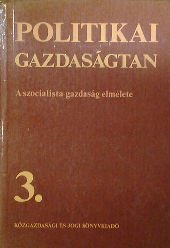 H�mori Bal�zs - Politikai gazdas�gtan 3. (A szocialista gazdas�g elm�lete)