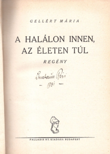 Gell�rt M�ria - A hal�lon innen, az �leten t�l
