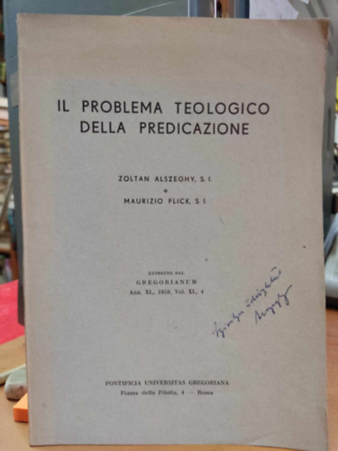S. I., Maurizio Flick, S. I. Zoltan Alszeghy - Il problema teologico della predicazione (Az igehirdets teolgiai problmja)