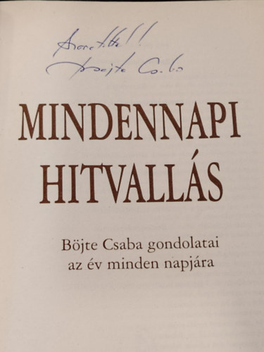 Böjte Csaba - Mindennapi hitvallás