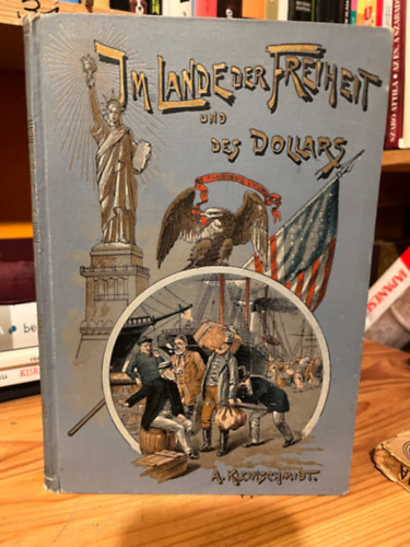A. Kleinschmidt - Im lande der freiheit und des dollars
