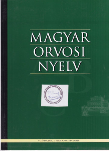 Magyar orvosi nyelv VI. vfolyam, 2. szm, 2006. december
