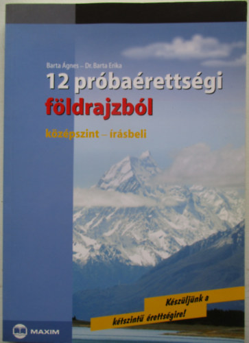 Dr. Barta Erika; Barta gnes - 12 prbarettsgi fldrajzbl (kzpszint - rsbeli)