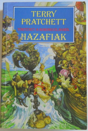 Terry Pratchett - Hazafiak (Történet a korongvilágról)