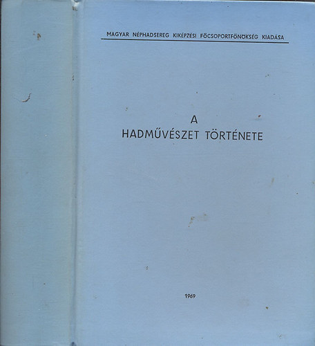 A hadmvszet trtnete (kihajthat, sznes trkpmellkletekkel)