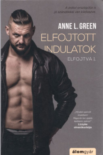 Anne L. Green - Elfojtott indulatok