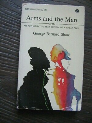 Bernard Shaw - Arms and the man
