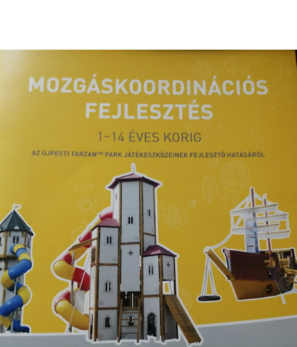 T�th Anett - Mozg�skoordin�ci�s fejleszt�s 1-14 �ves korig