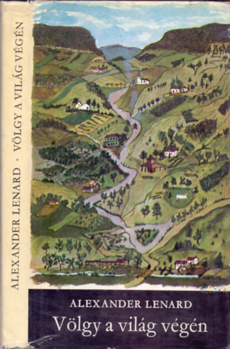 L�n�rd S�ndor, Szerk.: Sz�kely Magda Alexander Lenard - V�lgy a vil�g v�g�n (A szerz� rajzaival)