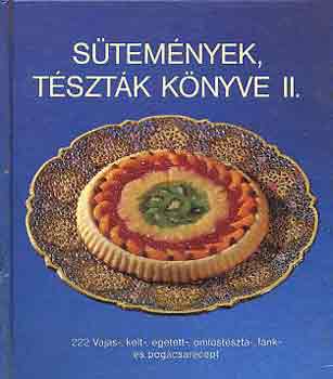 Csizmadia-Hargitai-Párkányi - Sütemények, tészták könyve II.