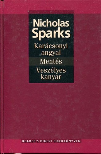 Nicholas Sparks - Kar�csonyi angyal, Ment�s, Vesz�lyes kanyar