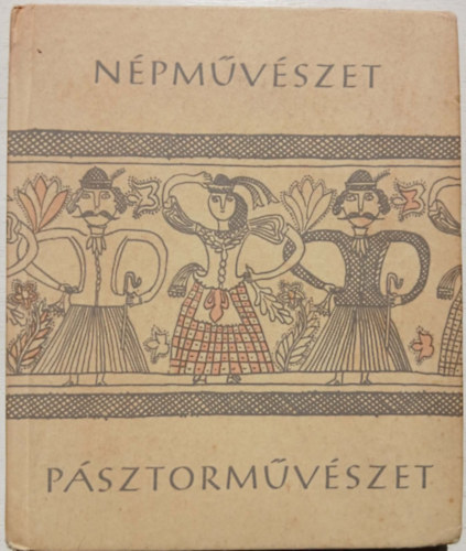 Manga J�nos - P�sztorm�v�szet (N�pm�v�szet)