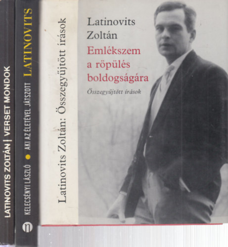 Kelecsnyi Lszl Latinovits Zoltn - 3 db. Latinovits ktet (Emlkszem a rpls boldogsgra + Aki az letvel jtszott + Verset mondok)