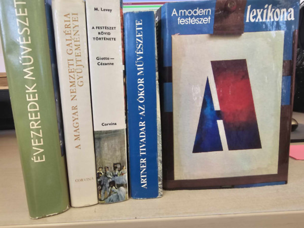 Artner Tivadar, Michael Levey - 5 db mvszeti ktet: vezredek mvszete+ A Magyar Nemzeti Galria Gyjtemnyei+ A festszet rvid trtnete+ Az kor mvszete+ A modern festszet lexikona