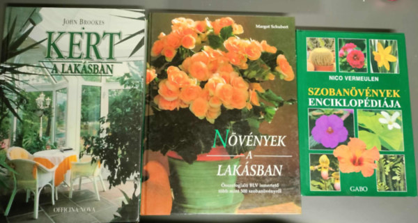 John Brookes, Nico Vermeulen Margot Schubert - Szobanvny knyvcsomag 3db - Nvnyek a laksban + Szobanvnyek enciklopdija