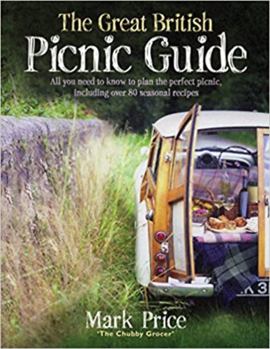Mark Price - The Great British Picnic Guide