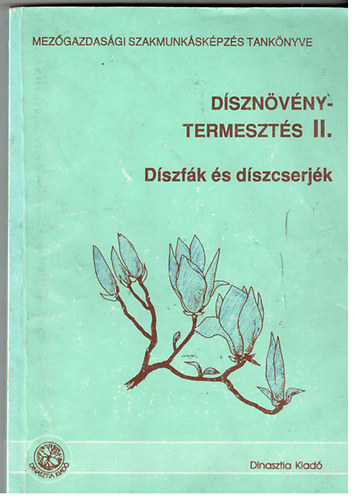 Tth Imre - Dsznvnytermeszts II. - Dszfk s dszcserjk