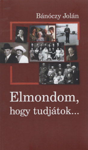 B�n�czy Jol�n - Elmondom, hogy tudj�tok...