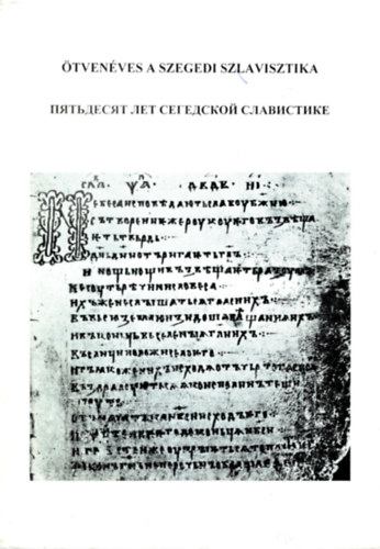 Ferincz Istv�n, H. T�th Imre Bibok K�roly - �tven�ves a szegedi szlavisztika