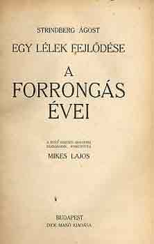 Strindberg �gost - Egy l�lek fejl�d�se: A forrong�s �vei
