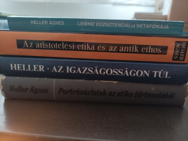 Heller gnes - 4db Heller gnes knyv: Leibniz egzisztencilis metafizikja; Az aristotelsi etika s az antik ethos; Az igazsgossgon tl; Portrvzlatok az etika trtnetbl