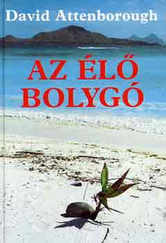 David Attenborough - Az élő bolygó