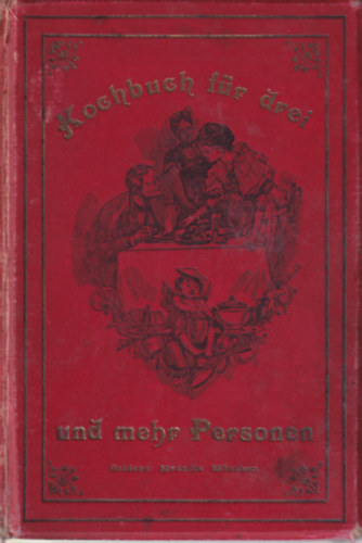 Kochbuch fr drei und mehr Personen (Szakcsknyv hrom, vagy tbb f rszre)