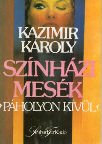 Kazimir K�roly - Sz�nh�zi mes�k (p�holyon k�v�l)