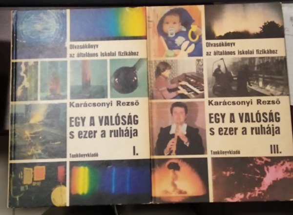 Karcsonyi Rezs - Egy a valsg s ezer a ruhja I. + III. ktet (a II. ktet nlkl)
