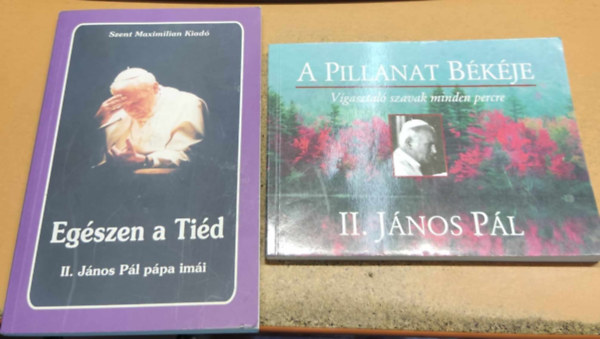 II. János Pál - A Pillanat Békéje + Egészen a Tiéd (2 kötet)