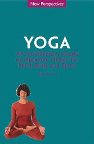 Howard Kent - Yoga-An Introductory Guide to Optimum Health for Mind, Body and Spirit
