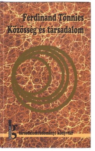 Ferdinand T�nnies - K�z�ss�g �s t�rsadalom