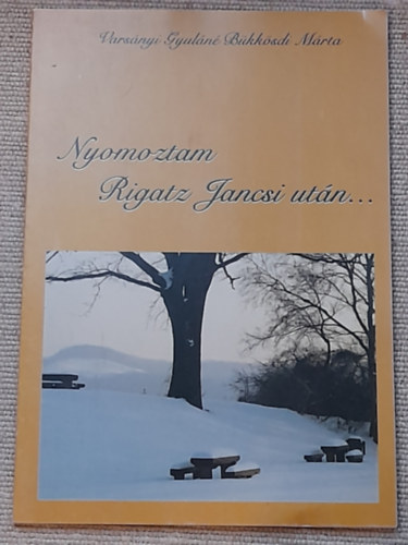 Vars�nyi Gyul�n� B�kk�sdi M�rta - Nyomoztam Rigatz Jancsi ut�n...