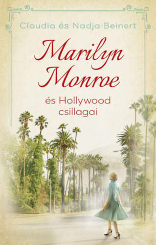 Beinert, Nadja Claudia Beinert - Marilyn Monroe és Hollywood csillagai