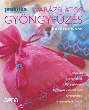 Dorothy Wood - Var�zslatos gy�ngyf�z�s